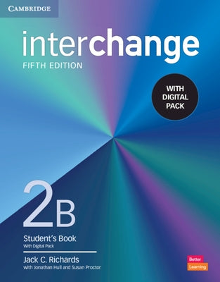 Interchange Level 2b Student's Book with Digital Pack [With eBook] by Richards, Jack C.