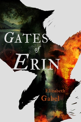 Gates of Erin by Gabel, Elizabeth
