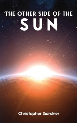 The Other Side of the Sun by Gardner, Christopher