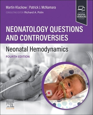 Neonatology Questions and Controversies: Neonatal Hemodynamics by Kluckow, Martin