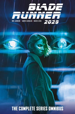 Blade Runner 2029: The Complete Series Omnibus by Johnson, Mike