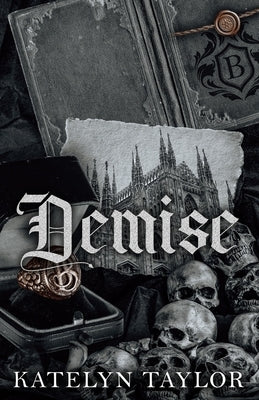 Demise by Taylor, Katelyn