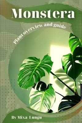 Monstera: Plant overview and guide by Lungu, Mixa