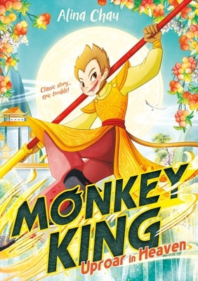 Monkey King: Uproar in Heaven by Chau, Alina