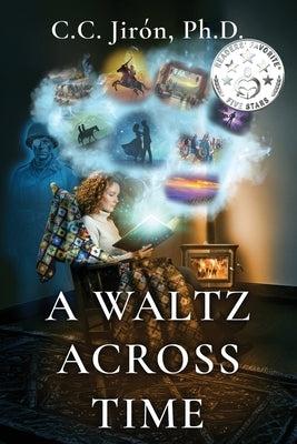 A Waltz Across Time by JirÃ³n Ph. D., C. C.