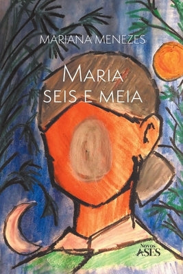 Maria seis e meia by Menezes, Mariana