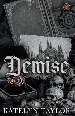 Demise by Taylor, Katelyn