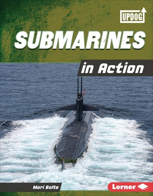 Submarines in Action by Bolte, Mari