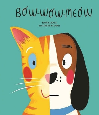 Bow-Wow-Meow by Lacasa, Blanca