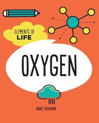 Oxygen by Dickmann, Nancy