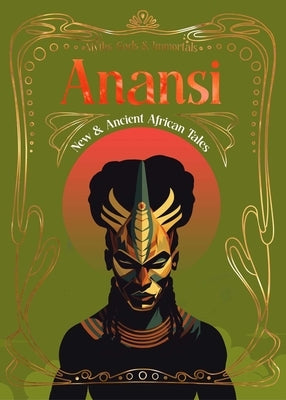 Anansi: New & Ancient African Tales by Zobel Marshall, Emily