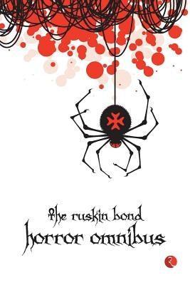 The Ruskin Bond Horror Omnibus by Ruskin Bond