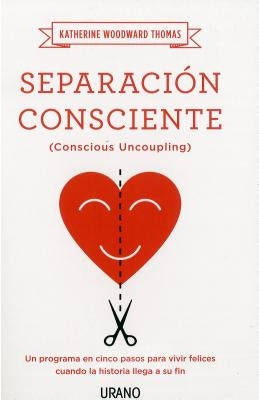 Separacion Consciente by Thomas, Katherine Woodward