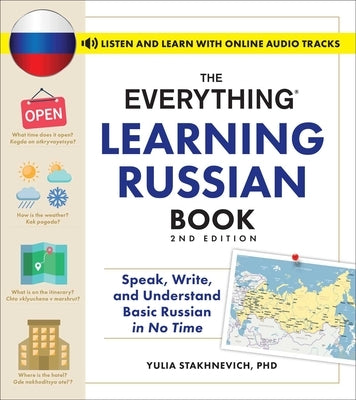 The Everything Learning Russian Book, 2nd Edition: Speak, Write, and Understand Basic Russian in No Time by Stakhnevich, Yulia