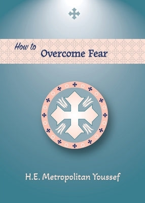 How to Overcome Fear by Youssef, Metropolitan