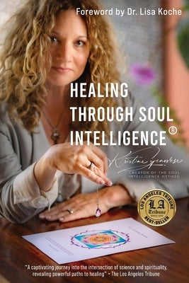 Healing Through Soul Intelligence(R) by Genovese, Kristine