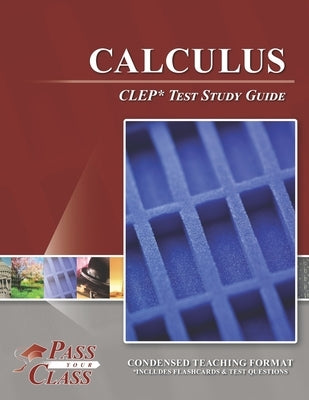 Calculus CLEP Test Study Guide by Passyourclass