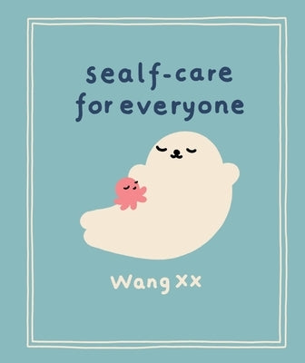 Sealf-Care for Everyone by Wang XX