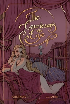 The Courtesan's Eye by Hyers, Kate