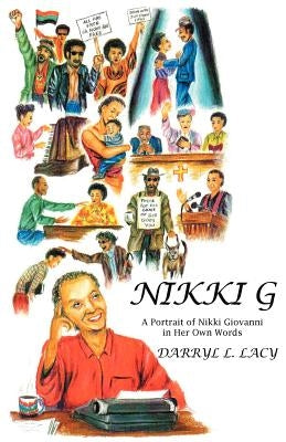 Nikki G: A Portrait of Nikki Giovanni in Her Own Words by Lacy, Darryl L.
