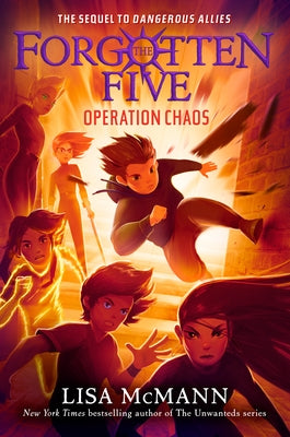 Operation Chaos (the Forgotten Five, Book 5) by McMann, Lisa