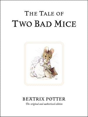 The Tale of Two Bad Mice by Potter, Beatrix