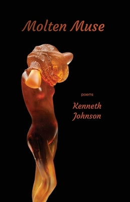 Molten Muse by Johnson, Kenneth