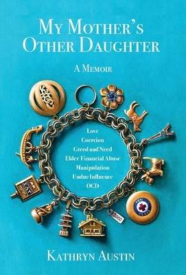 My Mother's Other Daughter by Austin, Kathryn C.