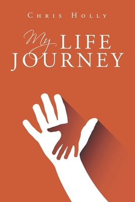 My Life Journey by Holly, Chris