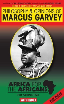Philosophy & Opinions of Marcus Garvey by Amy Jacques Garvey by Garvey, Marcus