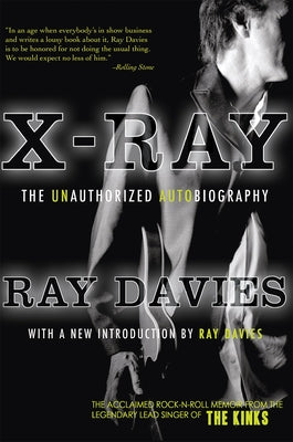 X-Ray: The Unauthorized Autobiography by Davies, Ray