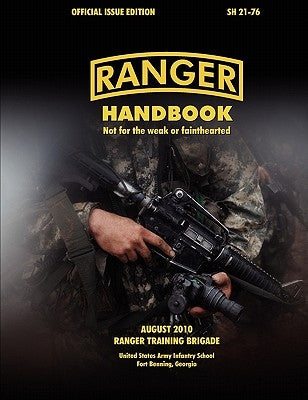 Ranger Handbook (Large Format Edition): The Official U.S. Army Ranger Handbook Sh21-76, Revised August 2010 by Ranger Training Brigade