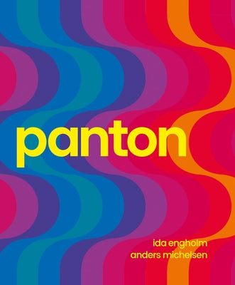 Panton: Environments, Colors, Systems, Patterns by Panton, Verner