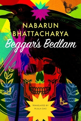 Beggar's Bedlam by Bhattacharya, Nabarun