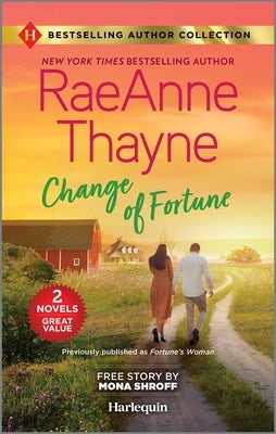 Change of Fortune & the Five-Day Reunion: Two Heartfelt Romance Novels by Thayne, Raeanne