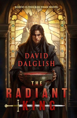 The Radiant King by Dalglish, David