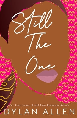 Still the One - A Second Chance Romance by Allen, Dylan