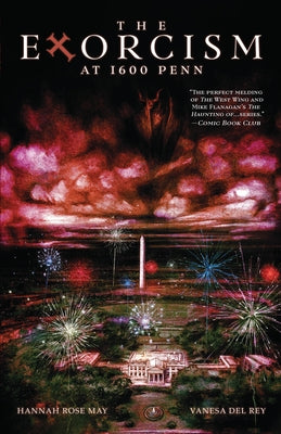 The Exorcism at 1600 Penn by May, Hannah Rose