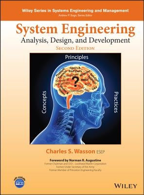 System Engineering Analysis, Design, and Development: Concepts, Principles, and Practices by Wasson, Charles S.