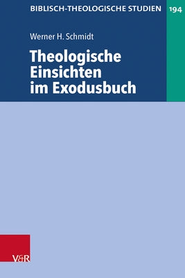 Theologische Einsichten Im Exodusbuch by Schmidt, Werner H.