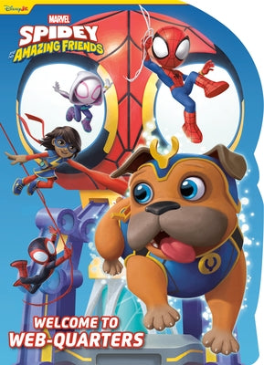 Spidey and His Amazing Friends: Welcome to Web-Quarters (Marvel) by Behling, Steve