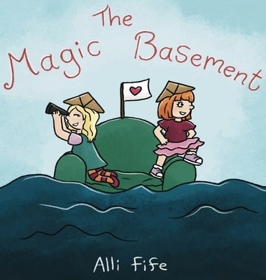 The Magic Basement by Fife, Alli