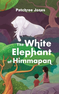 The White Elephant of Himmapan by Jones, Patchree