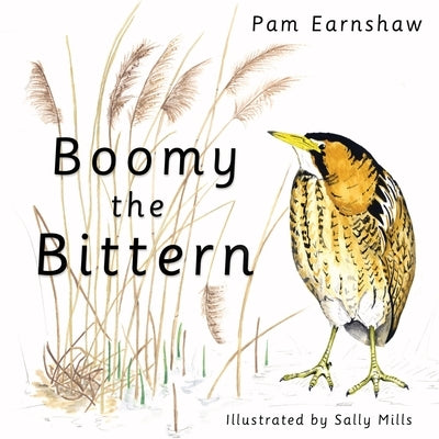 Boomy the Bittern by Earnshaw, Pam