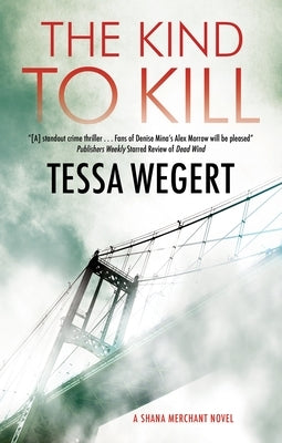 The Kind to Kill by Wegert, Tessa