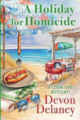 A Holiday for Homicide by Delaney, Devon