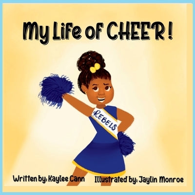 My Life of Cheer by Cann, Kaylee