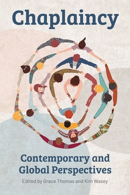 Chaplaincy: Contemporary and Global Perspectives by Thomas, Grace