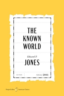 The Known World American Classics Edition by Jones, Edward P.