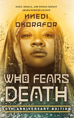 Who Fears Death by Okorafor, Nnedi